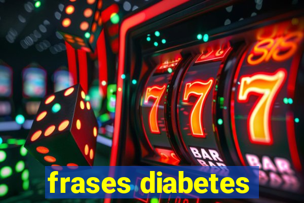 frases diabetes